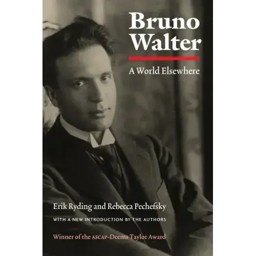Bruno Walter: A World Elsewhere - Paperback