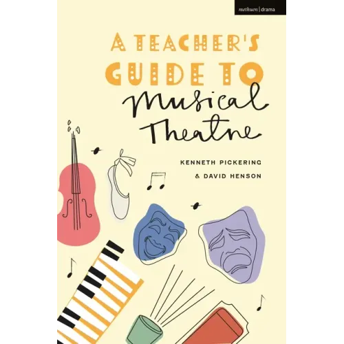 A Teacher's Guide to Musical Theatre - Hardcover