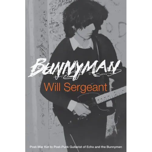 Bunnyman: Post-War Kid to Post-Punk Guitarist of Echo and the Bunnymen - Paperback