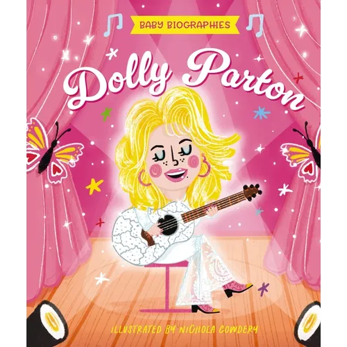 Baby Biographies: Dolly Parton: My Baby's Introduction to the Queen of Country - Board Book