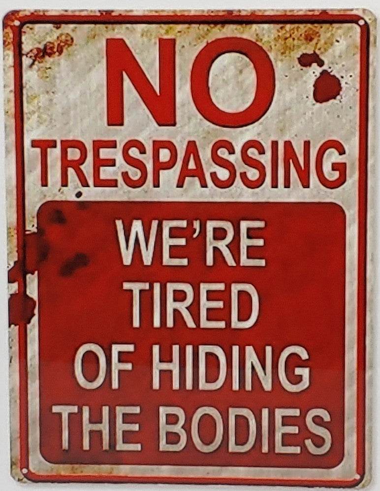 Funny NO TRESPASSING Sign Aluminum Sign 8x10