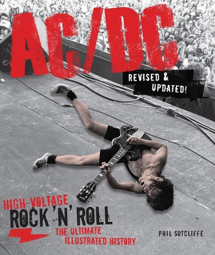 Ac/Dc, Revised & Updated: High-Voltage Rock 'N' Roll: The Ultimate Ill ...