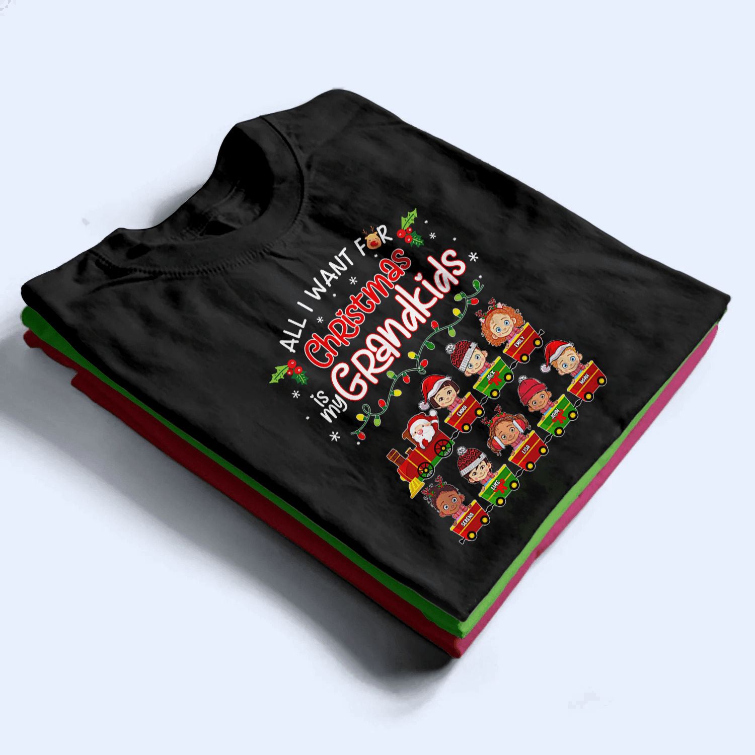 All I Want For Christmas Is My Grandkid - Personalized Custom T Shirt - Christmas, Loving, Funny Gift for Grandma/Nana/Mimi, Mom, Wife, Grandparent