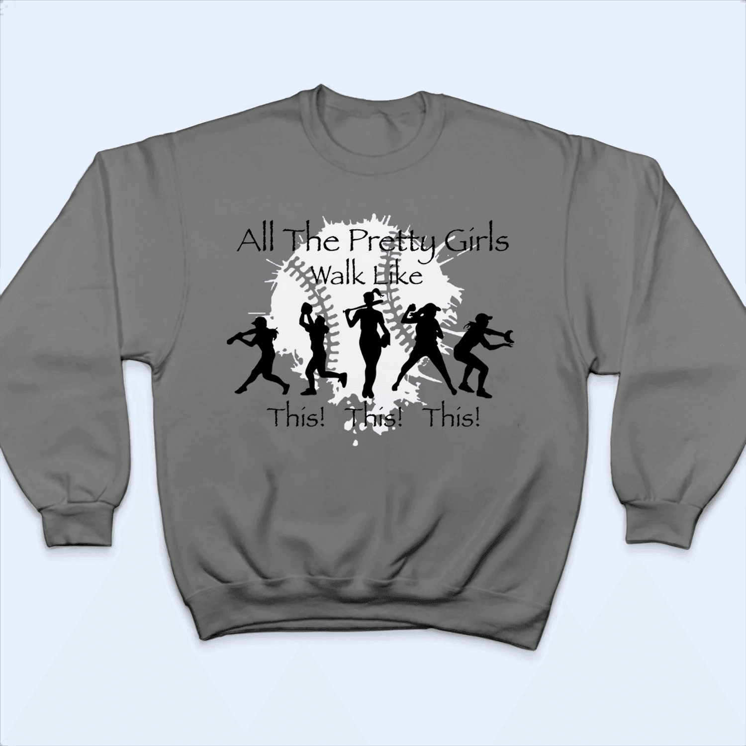All The Pretty Girls Walk Like This - Baseball/Softball - Personalized Custom T Shirt - Gift for Sport Grandma/Nana/Mimi, Mom, Wife, Grandparent, Granddaughter
