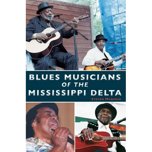 Blues Musicians of the Mississippi Delta - Hardcover