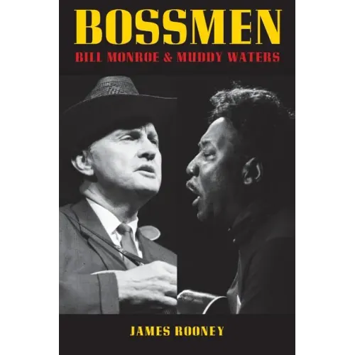Bossmen: Bill Monroe & Muddy Waters - Paperback