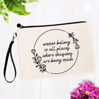 Women Belong in All Places Where Decisions Are Being Made Bag