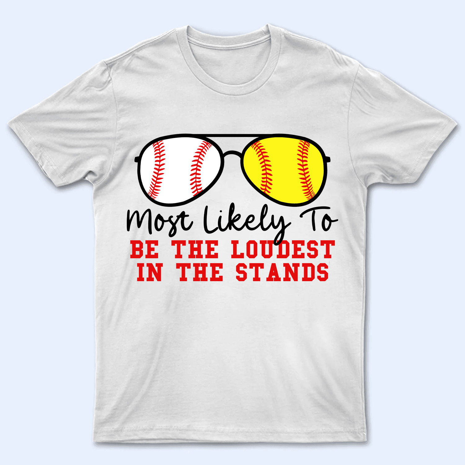 Baseball Sunglasses - Most Likely To - Personalized Custom T Shirt - Gift for Grandma/Nana/Mimi, Mom, Wife, Grandparent