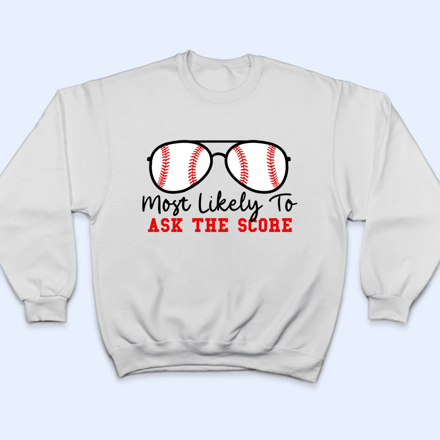 Baseball Sunglasses - Most Likely To - Personalized Custom T Shirt - Gift for Grandma/Nana/Mimi, Mom, Wife, Grandparent