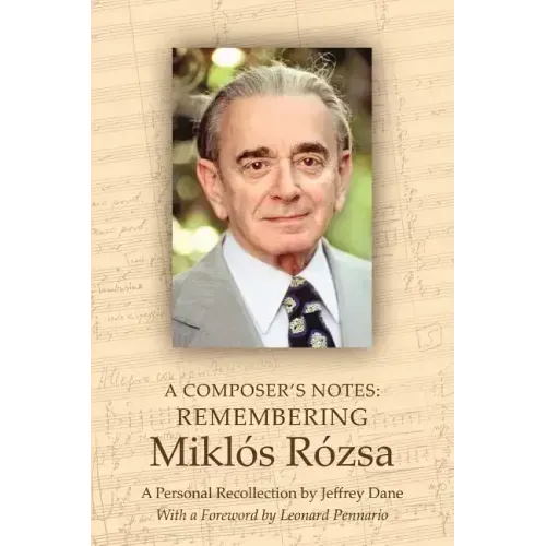 A Composer's Notes: Remembering Mikl's R?zsa - Paperback