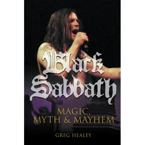 Black Sabbath: Magic, Myth and Mayhem - Paperback