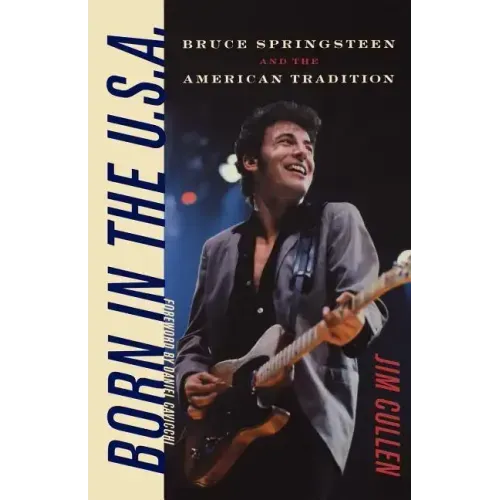 Born in the U.S.A.: Bruce Springsteen and the American Tradition - Paperback