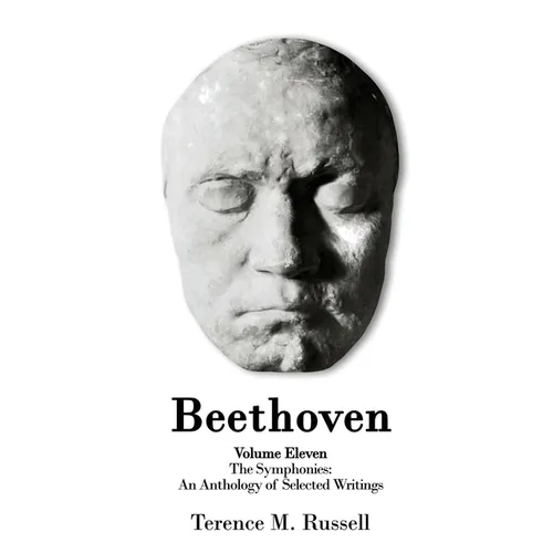 Beethoven - The Symphonies - An Anthology of Selected Writings - Paperback