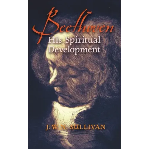 Beethoven: His Spiritual Development - Paperback