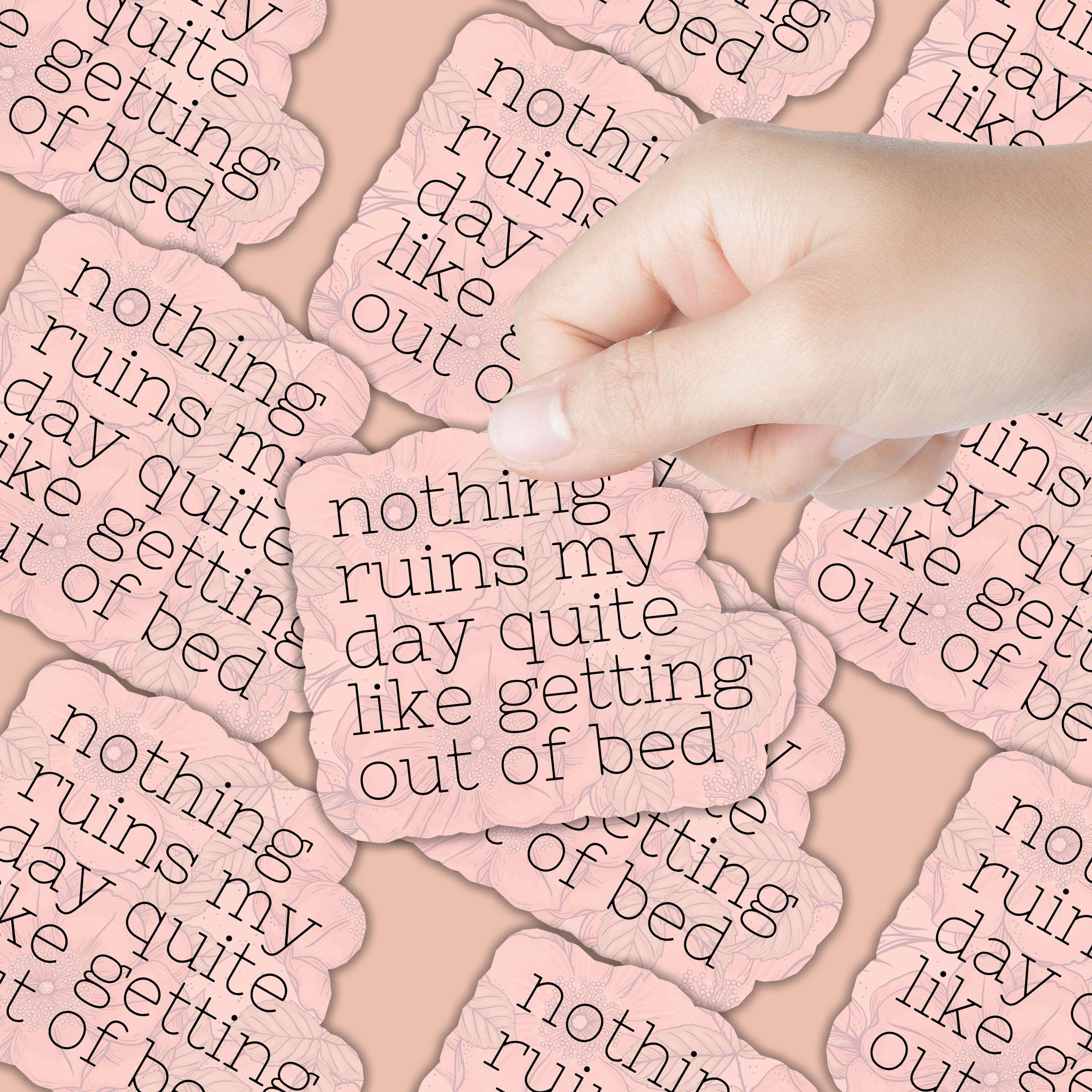 Nothing Ruins My Day Sticker
