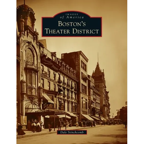 Boston's Theater District - Hardcover