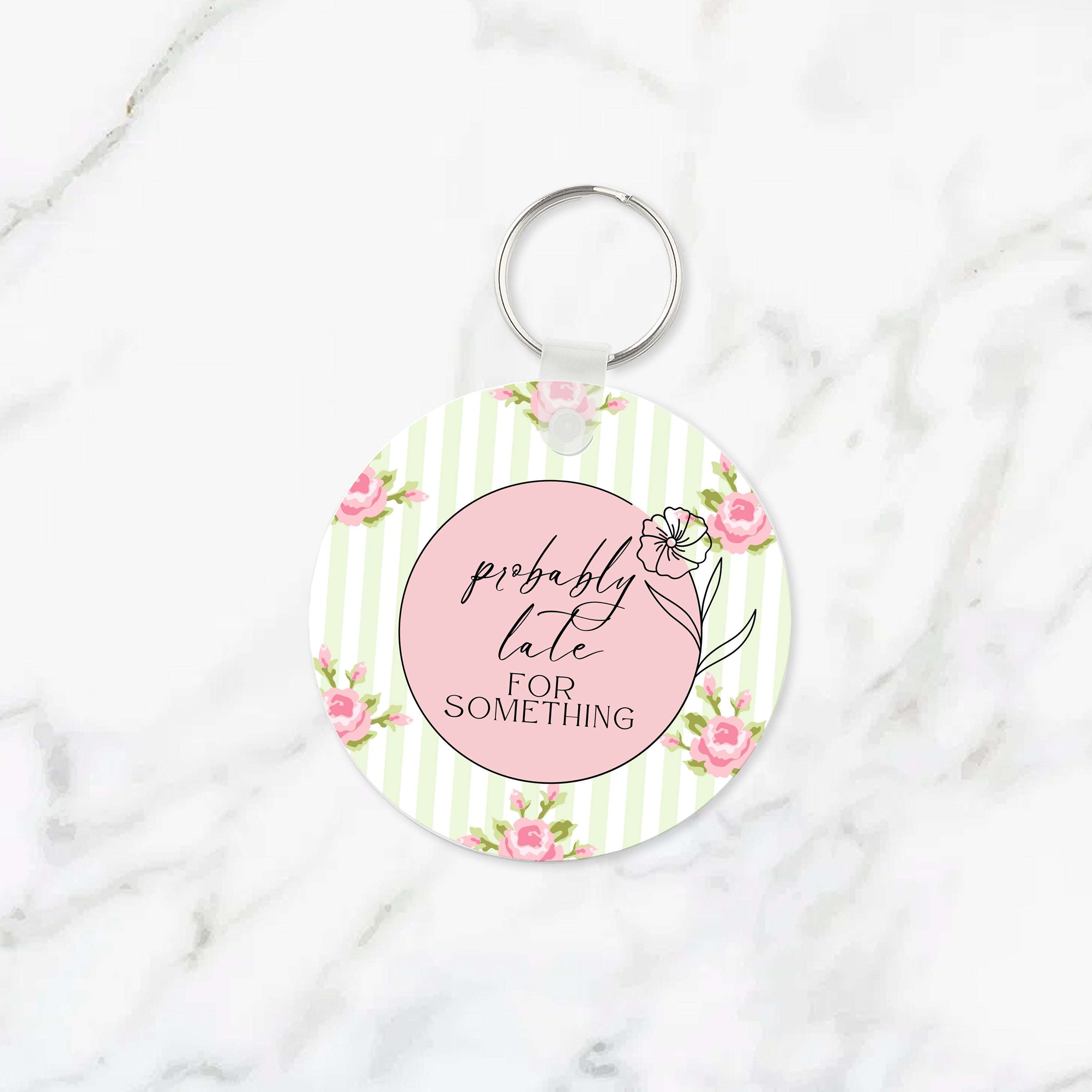 Probably Late for Something Keychain