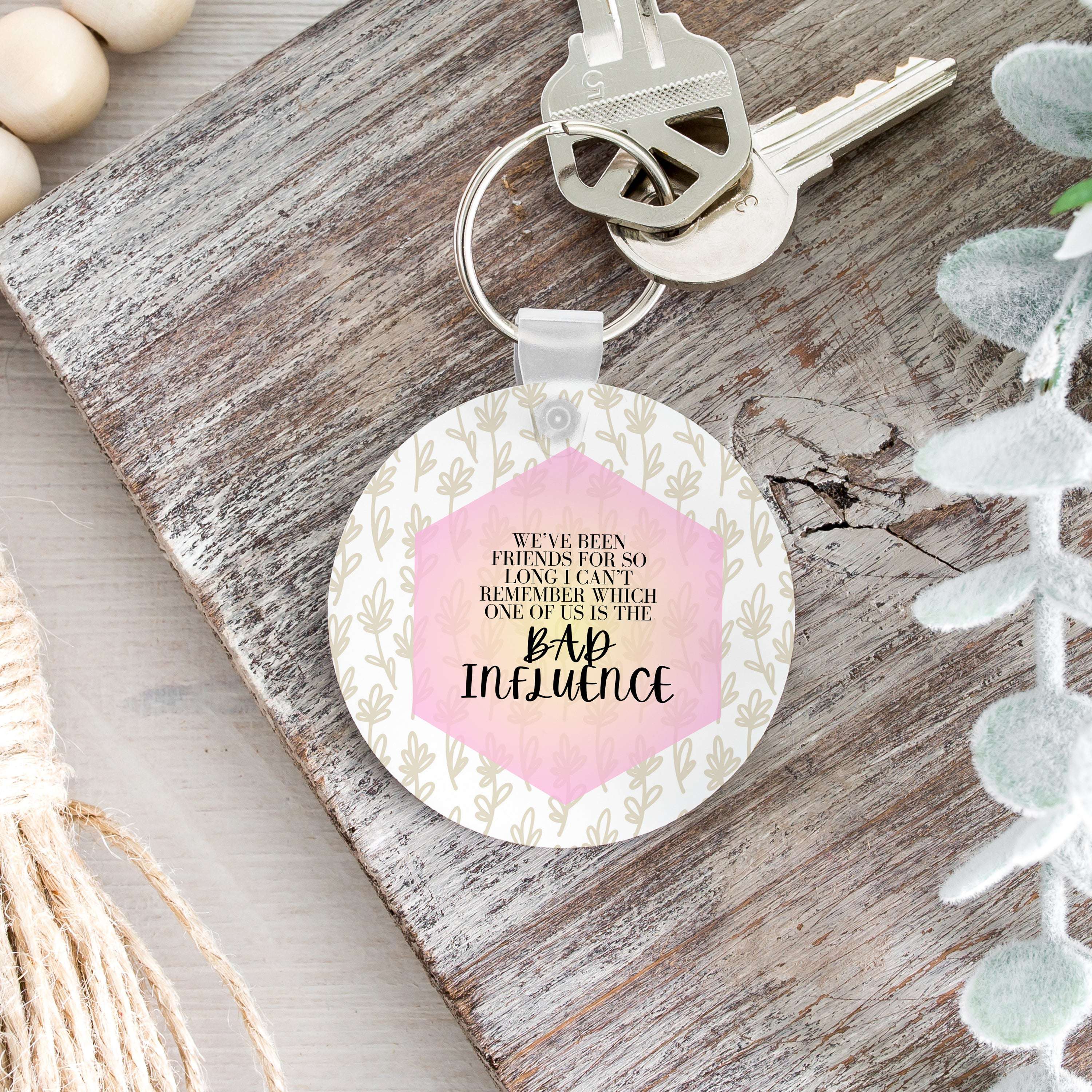 I Can't Remember Bad Influence Keychain