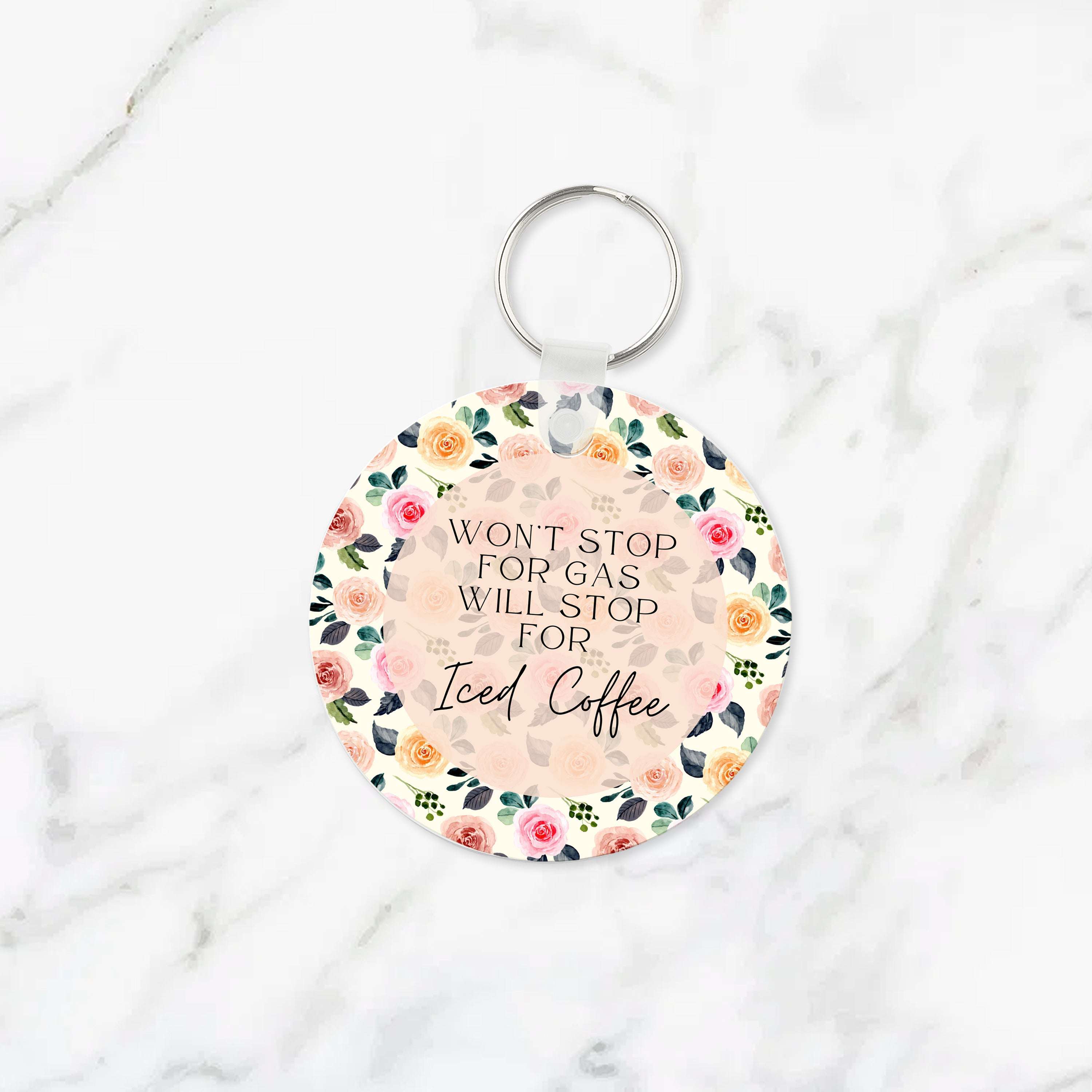 Won't Stop for Gas, Will Stop for Iced Coffee Keychain