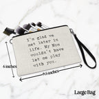 I'm Glad We Met Later in Life Bag