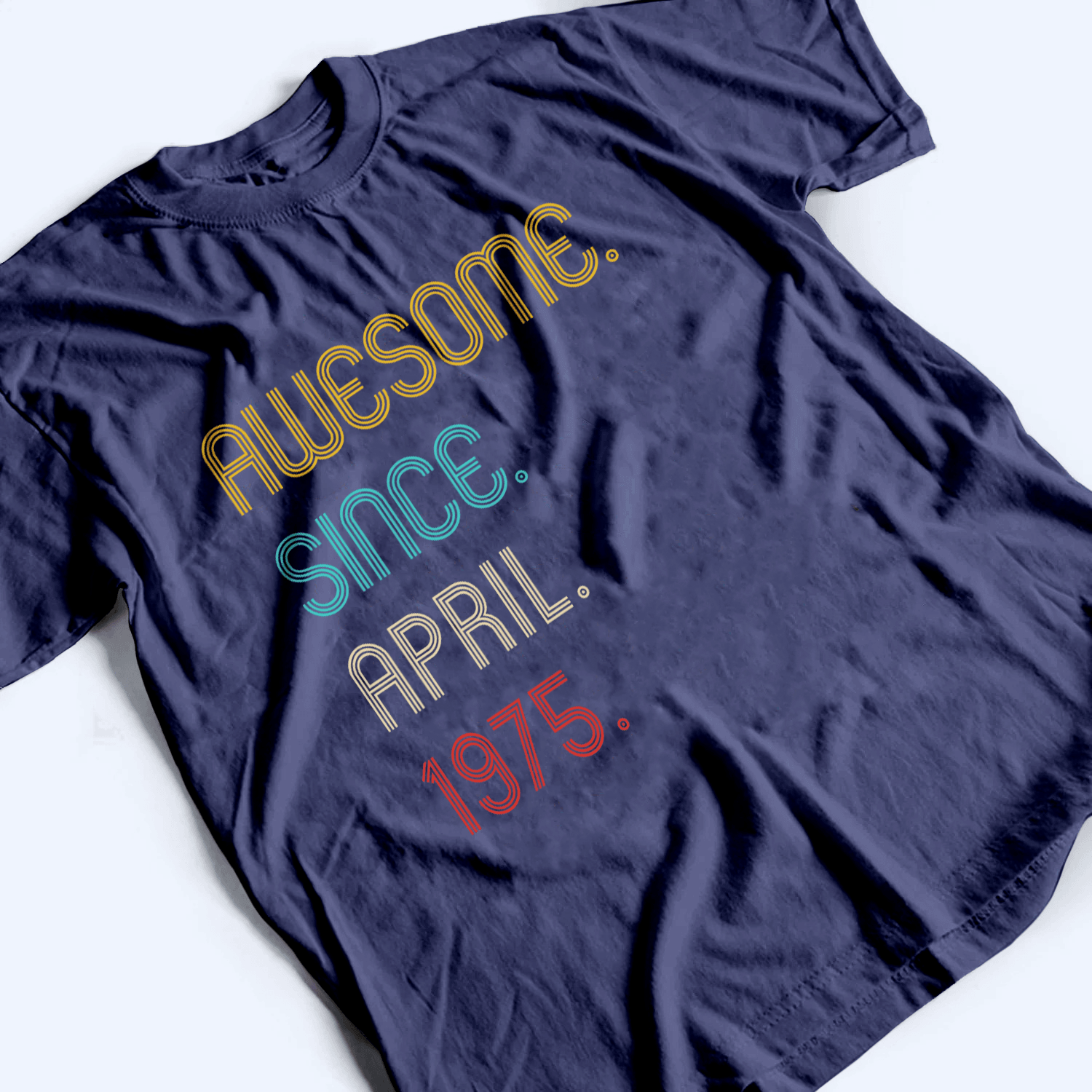 Awesome Since Birthday Gift - Personalized Custom T Shirt - Birthday, Loving, Funny Gift for Him/Her, Mom & Dad, Wife & Husband