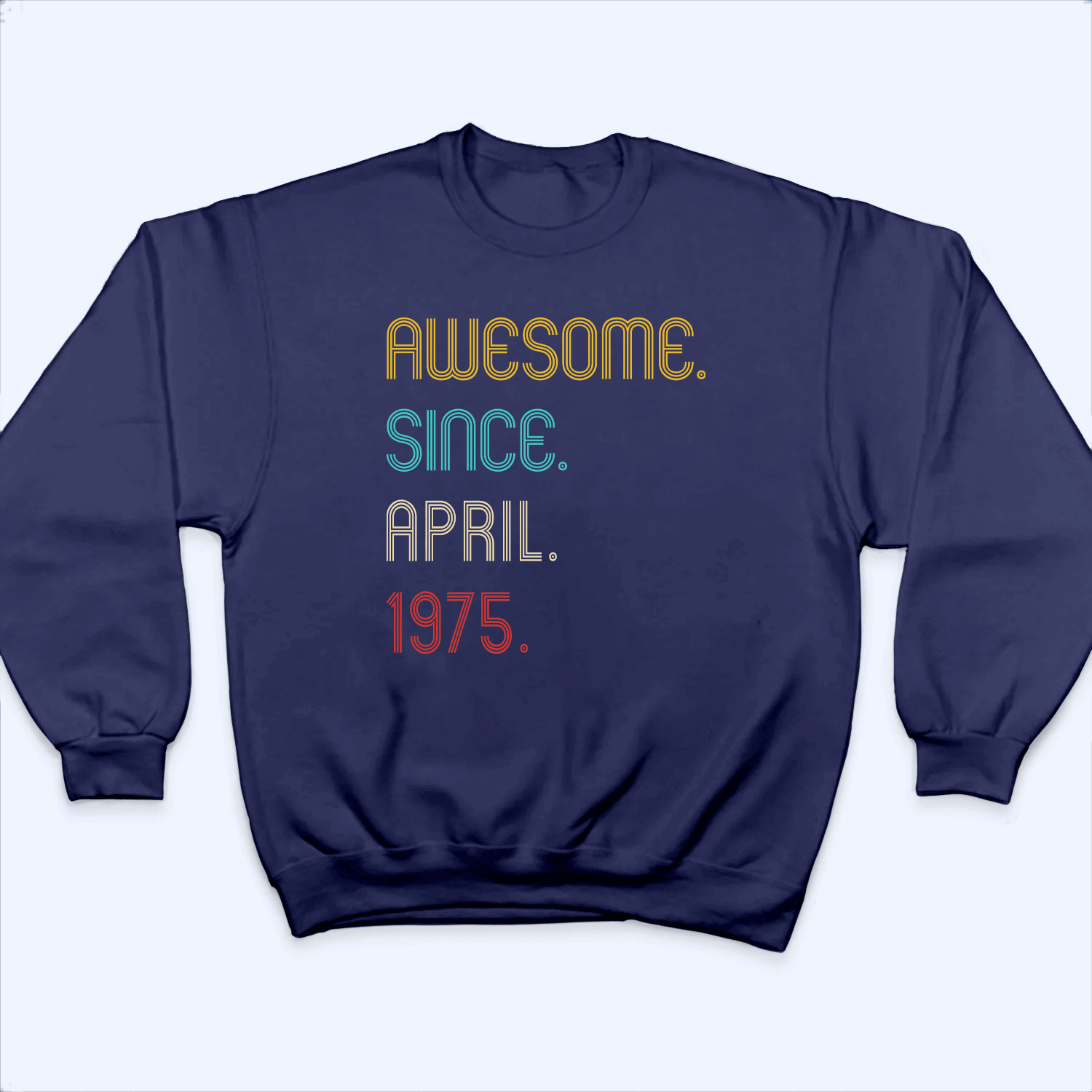 Awesome Since Birthday Gift - Personalized Custom T Shirt - Birthday, Loving, Funny Gift for Him/Her, Mom & Dad, Wife & Husband