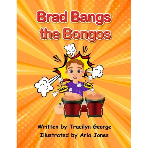 Brad Bangs the Bongos - Paperback