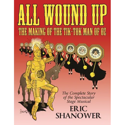 All Wound Up: The Making of The Tik-Tok Man of Oz - Paperback